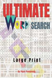 ULTIMATE WORD SEARCH - Large Print by Pipat Pumpoung