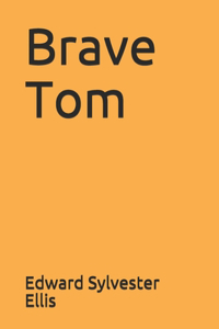 Brave Tom