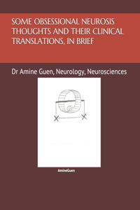 Some Obsessional Neurosis Thoughts and Their Clinical Translations, in Brief