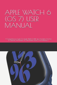 Apple Watch 6 (OS 7) User Manual