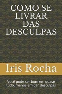 Como se livrar das desculpas