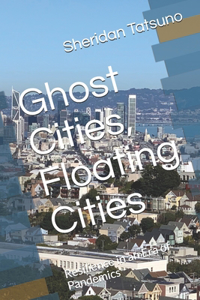 Ghost Cities, Floating Cities