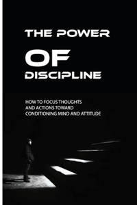 The Power Of Discipline