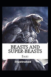 Beasts and Super-Beasts Illustrated