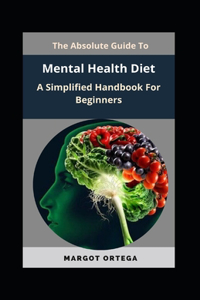 The Absolute Guide To Mental Health Diet