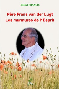 Père Frans van der Lugt les murmures de l'Esprit