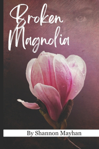 Broken Magnolia