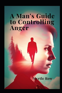 man's guide to controlling anger