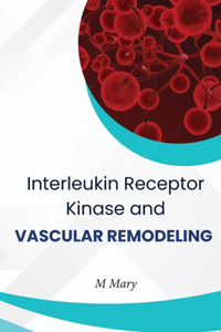 Interleukin Receptor Kinase And Vascular Remodeling