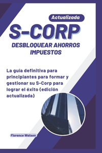 S-Corp Desbloquear Ahorros Impuestos