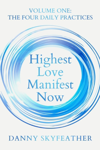 Highest Love Manifest Now