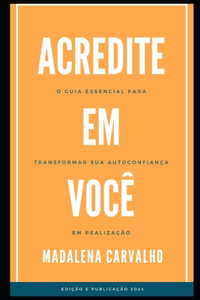 Acredite em Você!