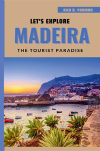 Let's Explore Madeira