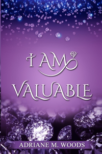 I Am Valuable