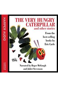 The Very Hungry Caterpillar and Other Stories