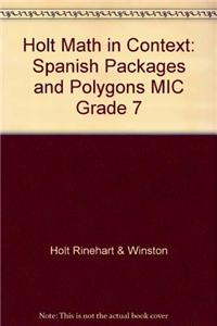 Holt Math in Context: Spanish Packages and Polygons MIC Grade 7