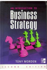 Introduction to Business Strategy: Text and Cases
