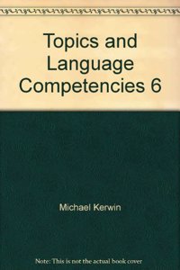 Topics and Language Competencies 6