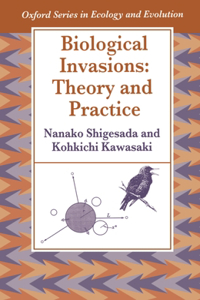 Biological Invasions: Theory and Practice