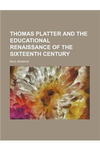 Thomas Platter and the Educational Renaissance of the Sixteenth Century