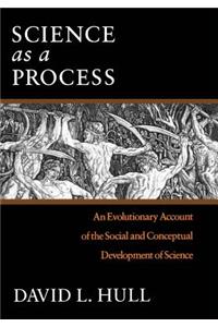 Science as a Process: An Evolutionary Account of the Social and Conceptual Development of Science