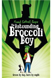 The Astounding Broccoli Boy