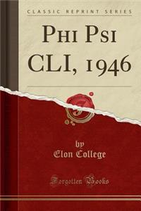 Phi Psi CLI, 1946 (Classic Reprint)