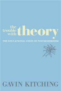 The Trouble with Theory