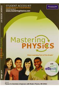 Mastering Physics with E-Book Student Access Kit for Physics for Scientists & Engineers with Modern Physics