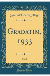 Gradatim, 1933, Vol. 1 (Classic Reprint)