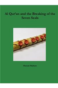 Al Qur'an and the Breaking of the Seven Seals