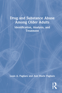 Drug and Substance Abuse Among Older Adults