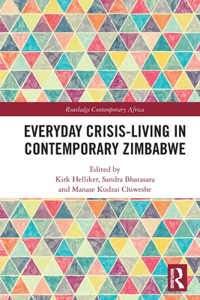 Everyday Crisis-Living in Contemporary Zimbabwe