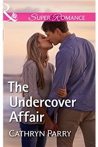 The Undercover Affair (Mills & Boon Superromance)
