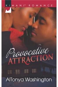 Provocative Attraction