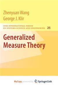 Generalized Measure Theory