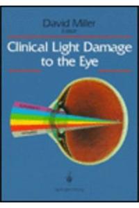 Clinical Light Damage to the Eye