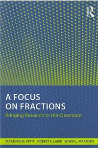 A Focus on Fractions: Bringing Research to the Classroom