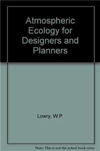 Atmospheric Ecology for Designers and Planners