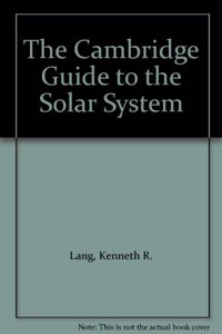 The Cambridge Guide to the Solar System