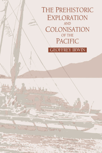 Prehistoric Exploration and Colonisation of the Pacific