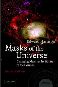 Masks of the Universe: Changing Ideas on the Nature of the Cosmos