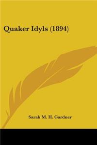 Quaker Idyls (1894)