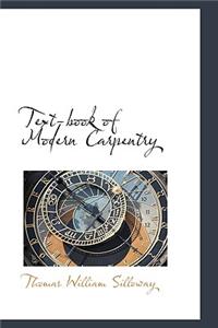 Text-Book of Modern Carpentry