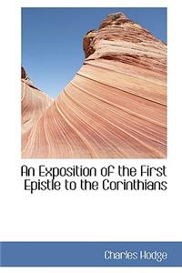 An Exposition of the First Epistle to the Corinthians