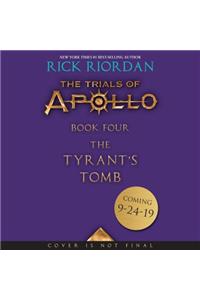 The Trials of Apollo, Book Four: The Tyrant's Tomb