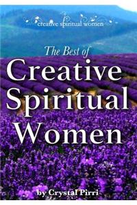 The Best of Creative Spiritual Women: Inspiration and Encouragement for Mindful Living