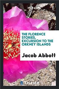 Florence Stories, Excursion to the Orkney Islands