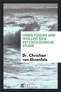 Ueber Fühlen Und Wollen