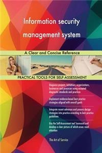 Information security management system A Clear and Concise Reference